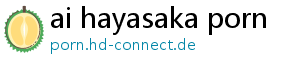 ai hayasaka porn