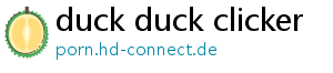 duck duck clicker